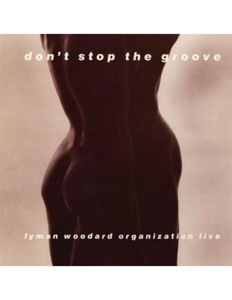 Lyman Woodardganization Organization - Don T Stop The Groove