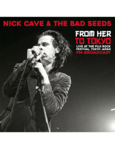 Cave Nick and The Bad Seeds - From Her To Tokyo Live At The Fuji Rock