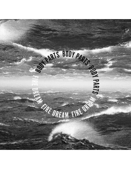 Body Parts - Fire Dream