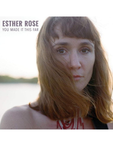 Rose Esther - You Made It This Far