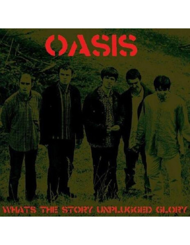 Oasis - What'S The Story Unplugged Glory