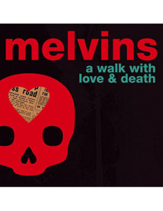 Melvins - A Walk With Love And Death