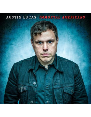 Lucas, Austin - Immortal Americans