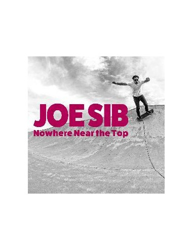 Sib, Joe - Nowhere Near The Top