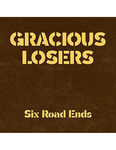 Gracious Losers - Six Road Ends
