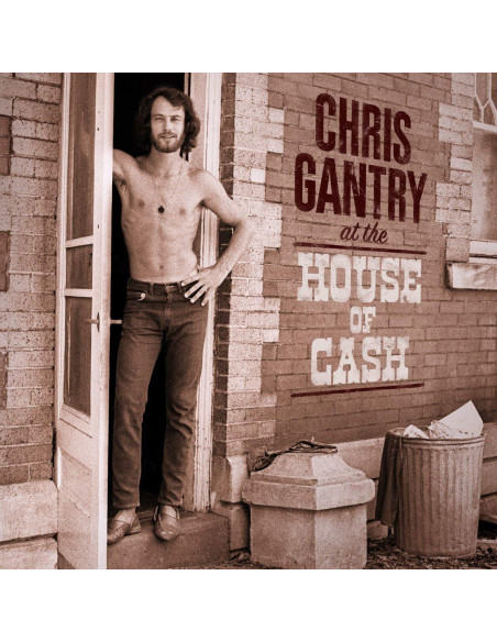Chris Gantry - At The House Of Cash