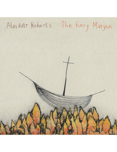 Alasdair Roberts - The Fiery Margin