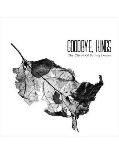 Goodbye Kings - The Cliche Of Falling...