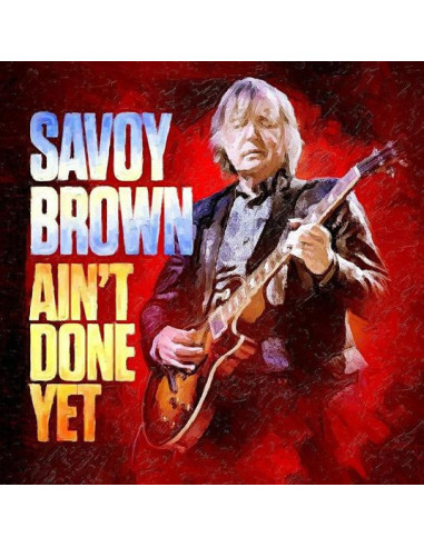 Savoy Brown - Ain'T Done Yet