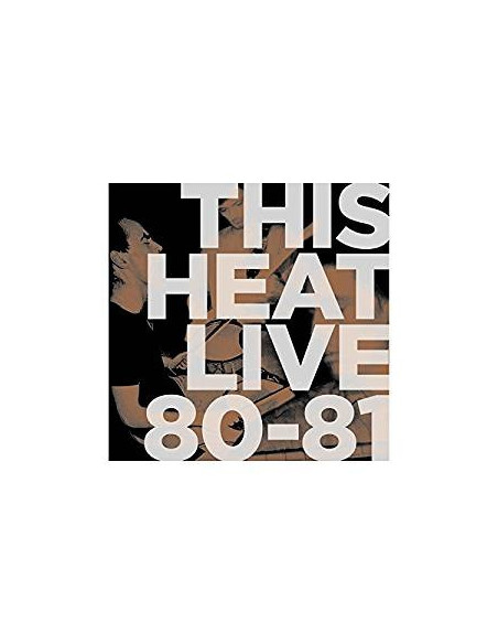This Heat - Live 80-81