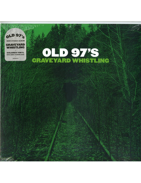 Old 97'S - Graveyard Whistling (Green)