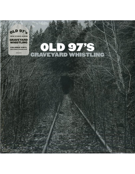 Old 97'S - Graveyard Whistling (Silver)