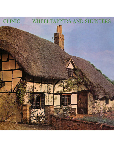 Clinic - Wheeltappers And Shunters (Limited Edt.)