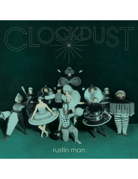 Rustin Man - Clockdust