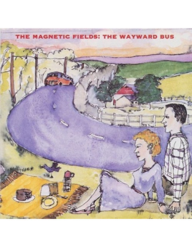 Magnetic Fields - The Wayward Bus /...