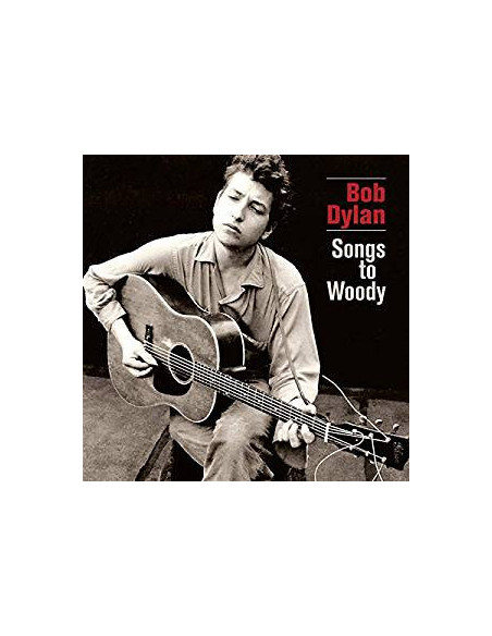 Dylan Bob - Songs To Woody