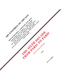 Art Ensemble Of Chicago The - Sixth Decade - From Paris To Paris