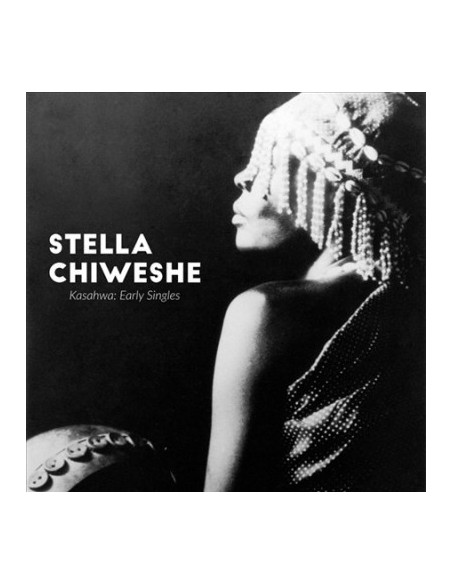 Chiweshe, Stella - Kasahwa: Early Singles