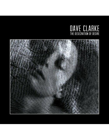 Clarke Dave - Desecration Of Desire sp
