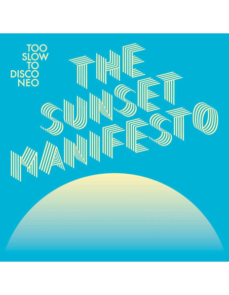 Compilation - Too Slow To Disco Neo Presents The Sunset Manifesto (180 Gr.)