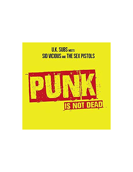 Uk Subs Meets Sid Vicious - Punk Is Not Dead