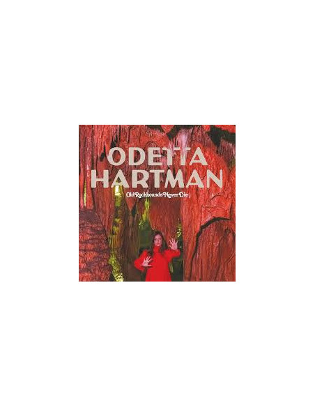 Hartman Odetta - Old Rockhounds Never Die (Limited Edt.)
