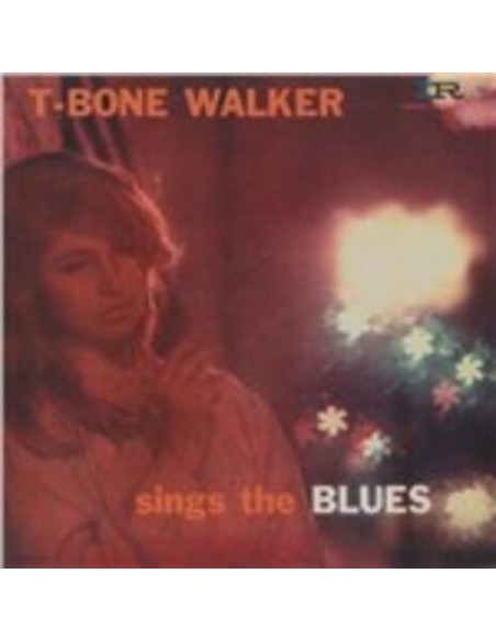 Walker T-Bone - Sing The Blues