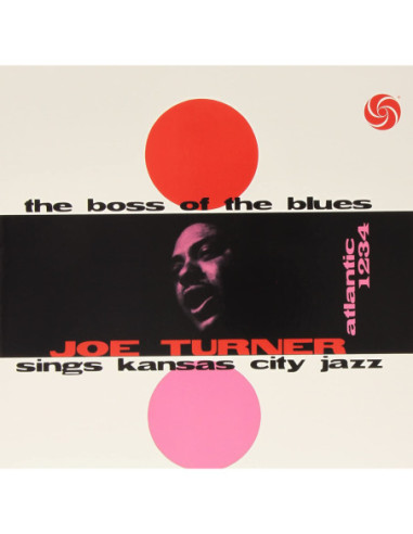 Turner Big Joe - The Boss Of The Blues
