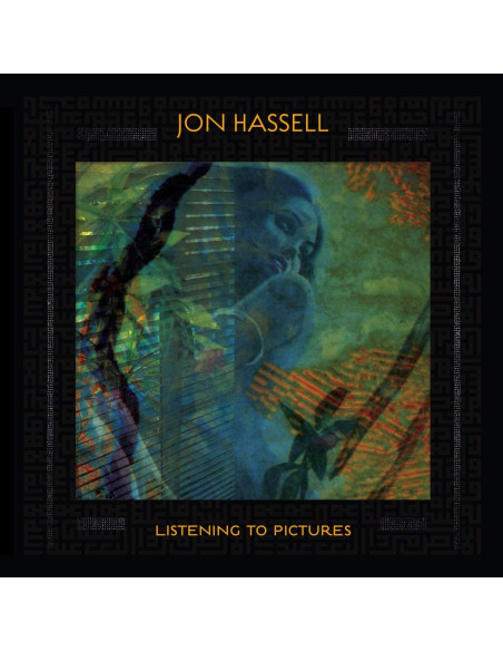 Hassell Jon - Listening To Pictures