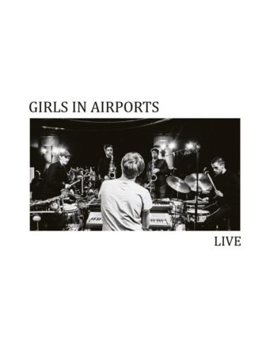 Girls In Airports - Live