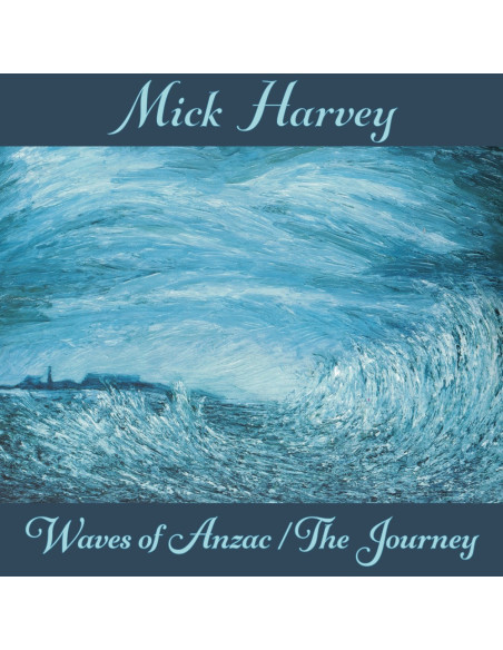 Harvey Mick - Waves Of Anzac, The Journey