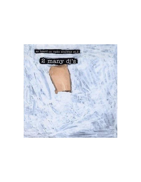 2 Many Djs - As Heard On Radio Soulwax Pt 2