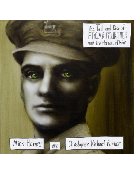 Harvey Mick and Barker Richard Christopher - The Fall And Rise Of Edgar Bourchier And The Horrors Of War