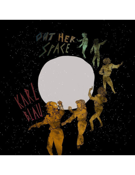 Blau Karl - Out Her Space