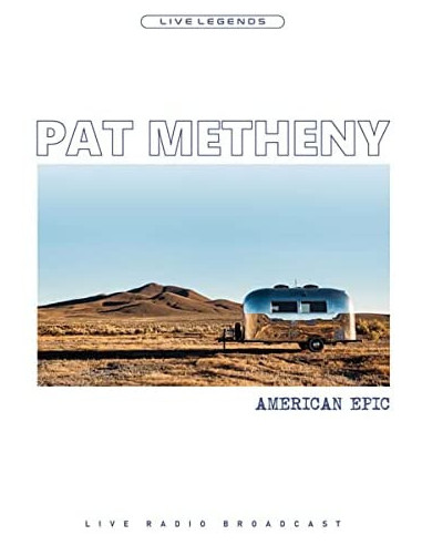 Metheny Pat - American Epic (Coloured...