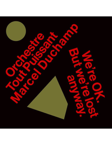 Orchestre Tout Puissant Marcel - We Re Okay But We'Re Lost Anyway