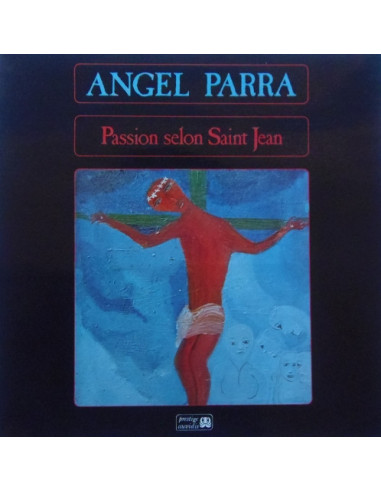Parra Angel - Passion Selon Saint Jean