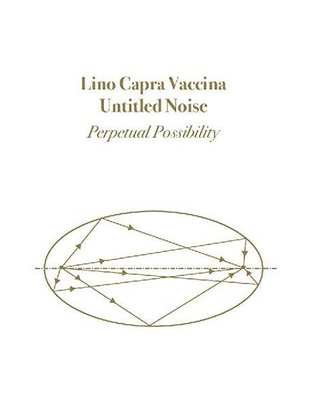 Capra Vaccina Lino and Untitled Noise - Perpetual Possibility