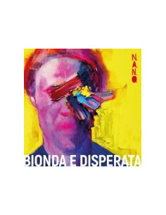 N.A.N.O. - Bionda E Disperata