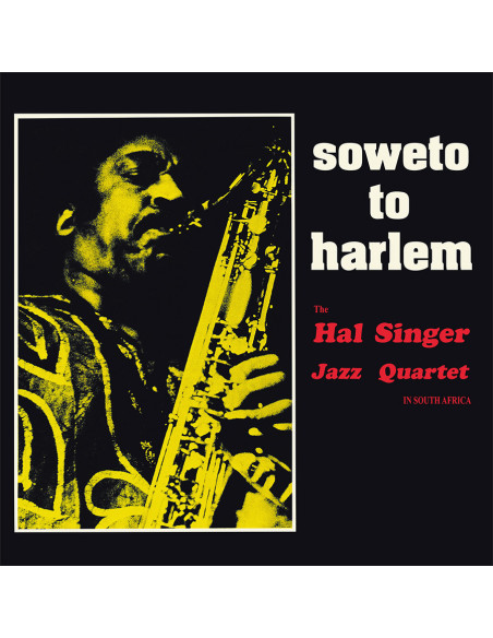 Hal Singer Jazz Quar - Soweto To Harlem