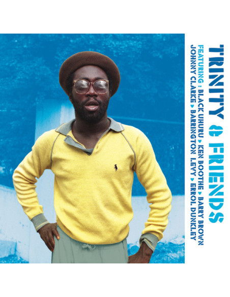Trinity - Trinity and Friends : Feat Black Uhuru, Ke