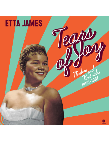 James Etta - Tears Of Joy Modern And Kent Sides 1956-1962