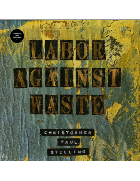 Stelling Paul Christopher - Labor Against Waste