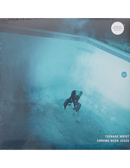 Teenage Wrist - Chrome Neon Jesus (Vinile Blu Trasparente)
