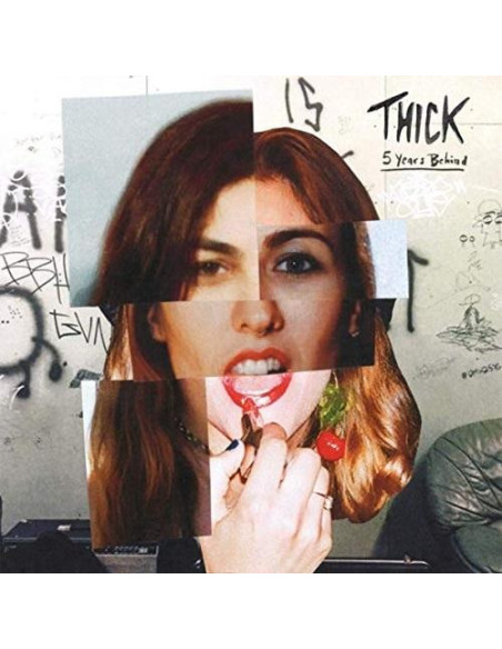 Thick - 5 Years Behind