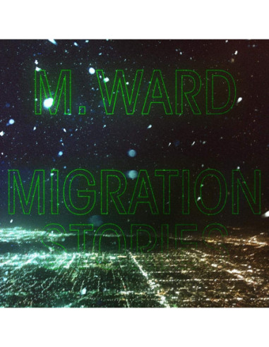 M. Ward - Migration Stories