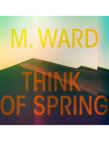 Ward M. - Think Of Spring