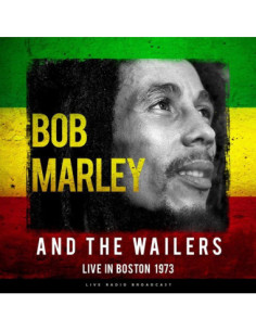 Marley Bob and The Wailers - Best Of Live In Boston 1973