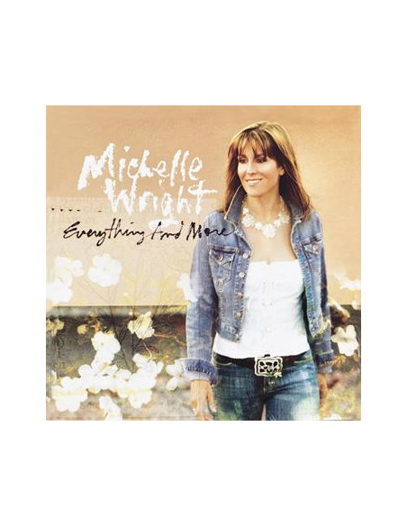Wright, Michelle - Everything And More - (CD)