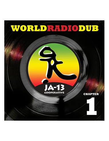 Ja13 - World Radio Dub Chapter One -...